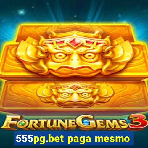 555pg.bet paga mesmo